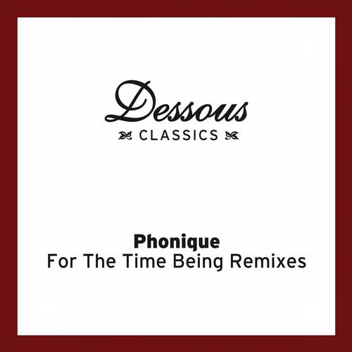 image cover: Phonique - For The Time Being Remixes