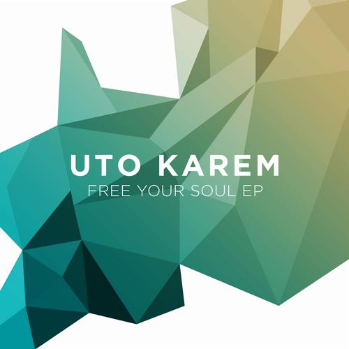 image cover: Uto Karem - Free Your Soul EP