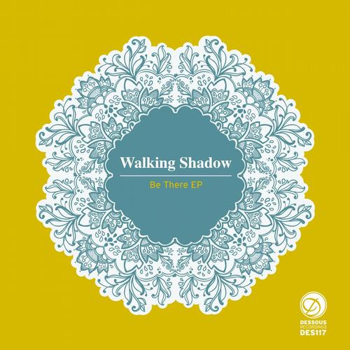 image cover: Walking Shadow - Be There EP