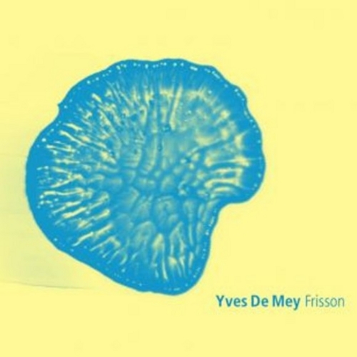 image cover: Yves De Mey - Frisson