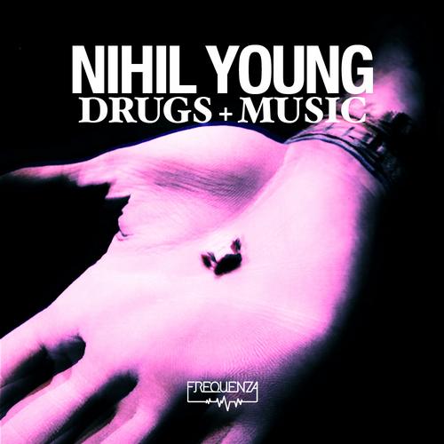 image cover: Nihil Young - Drugs & Music