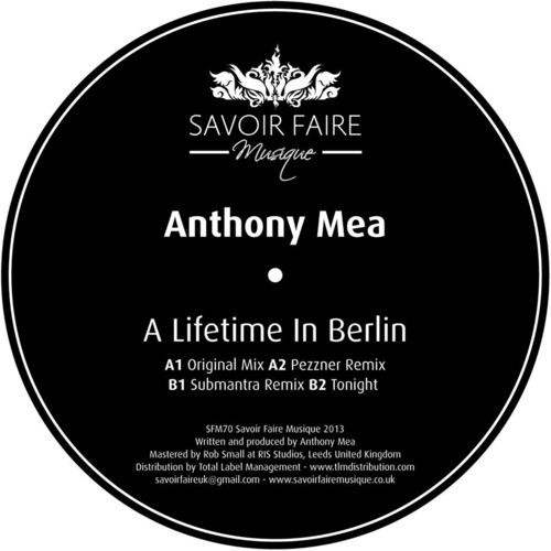 Anthony Mea A Lifetime In Berlin Anthony Mea - A Lifetime In Berlin
