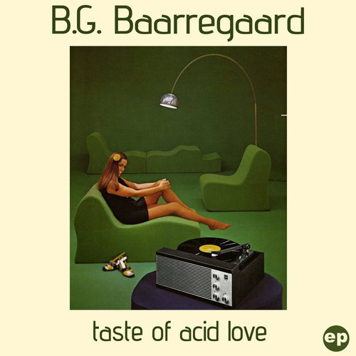 image cover: B.G. Baarregaard - Taste Of Acid Love