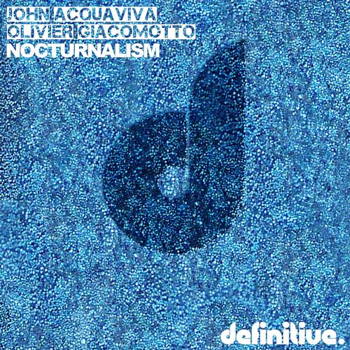 image cover: John Acquaviva Olivier, Giacomotto - Nocturnalism EP