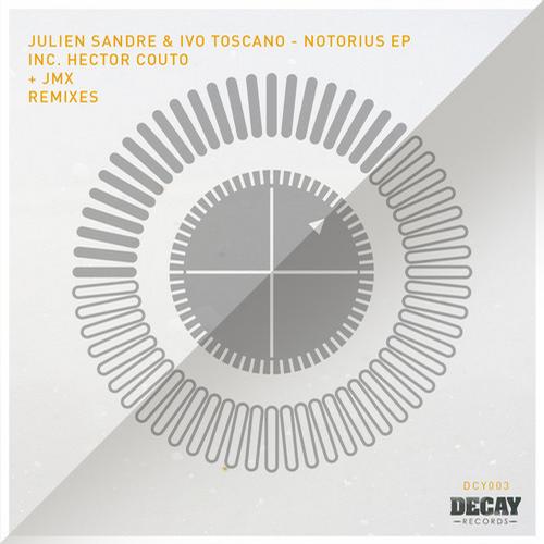 image cover: Julien Sandre & Ivo Toscano - Notorius EP