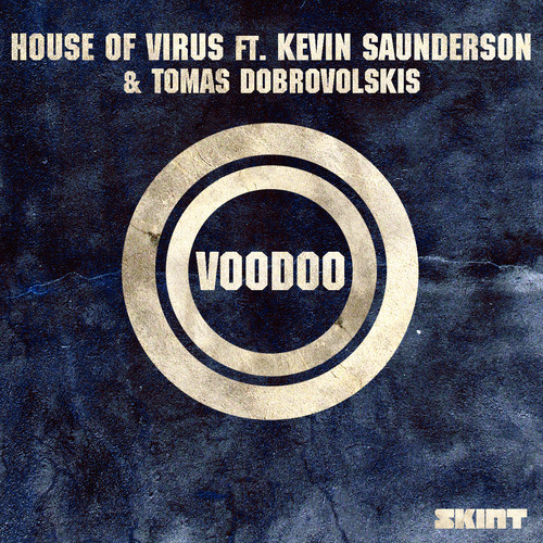 image cover: Kevin Saunderson, House Of Virus, Tomas Dobrovolskis - Voodoo