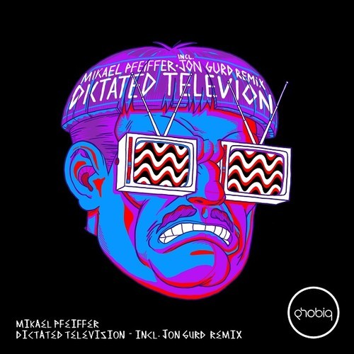 image cover: Mikael Pfeiffer - Dictated Television