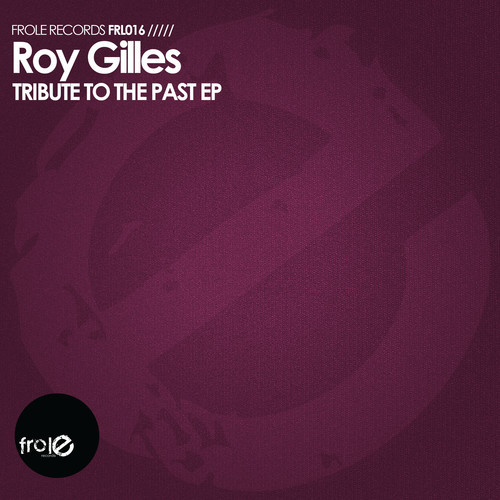 image cover: Roy Gilles - Tribute To The Past EP