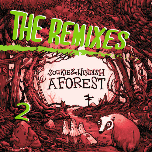 image cover: Soukie & Windish - A Forest - The Remixes Part 2