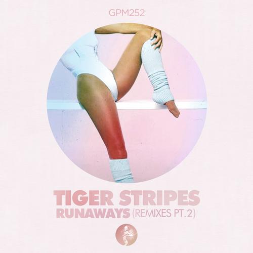 image cover: Tiger Stripes - Runaways (Remixes Pt. 2)