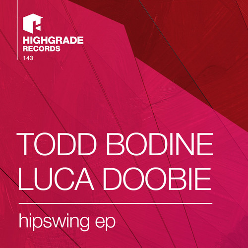 Todd Bodine & Luca Doobie - Hipswing EP
