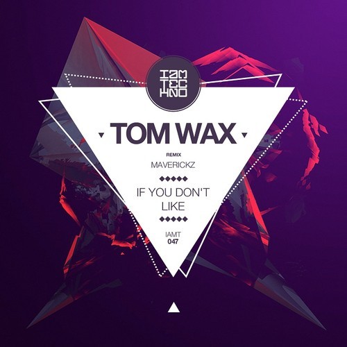 Tom Wax - If You Don't Like