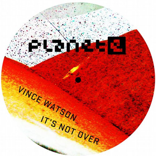 image cover: Vince Watson - It's Not Over