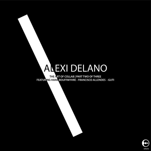 image cover: Alexi Delano - The Art Of Collab Part Two Of Three