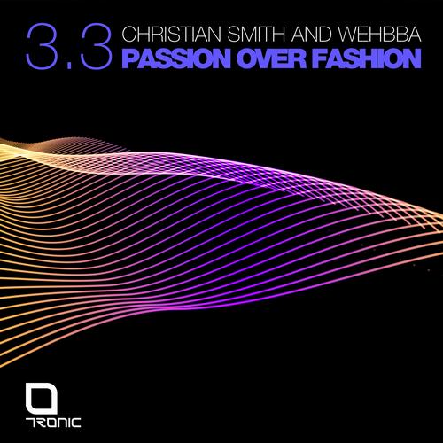 image cover: Christian Smith & Wehbba - Passion Over Fashion 3.3