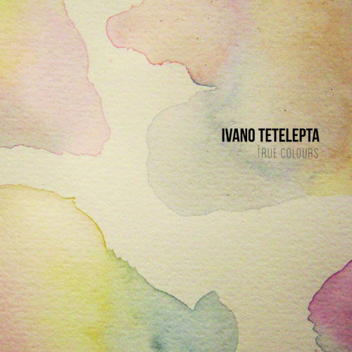 image cover: Ivano Tetelepta - True Coloiurs
