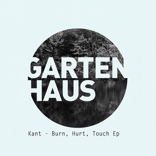 image cover: KANT - Burn Hurt Touch