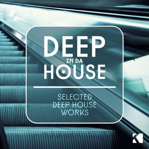 image cover: VA - Deep In Da House Selected Deep House Works