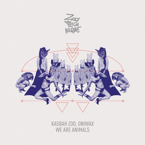 Kasbah Zoo & Oniwax - We Are Animals