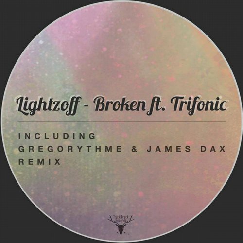 image cover: Lightzoff & Trifonic - Broken (+Gregorythme Remix)
