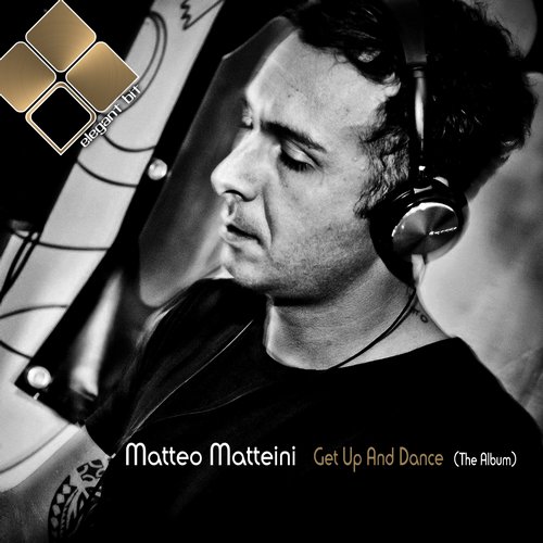 image cover: Matteo Matteini - Get Up and Dance (The Album)