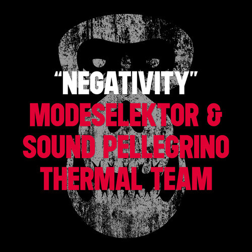 Modeselektor & Sound Pellegrino Thermal Team - Negativity