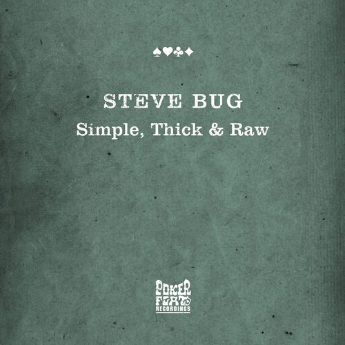 Steve Bug - Simple, Thick & Raw