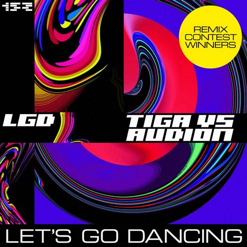 image cover: Tiga & Audion - Let's Go Dancing - Remix Contest Winners