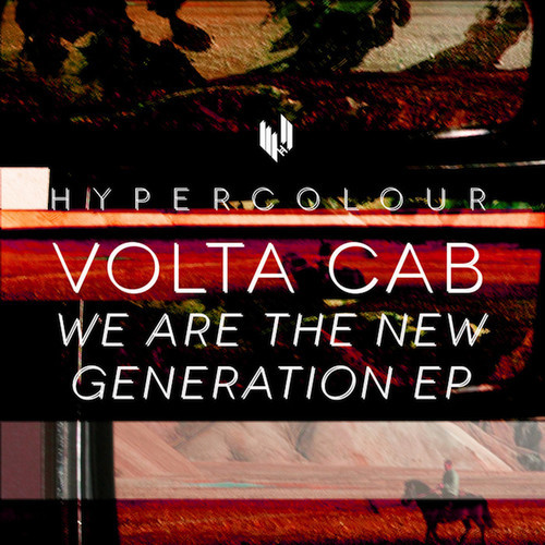 image cover: Volta Cab - We Are The New Generation EP
