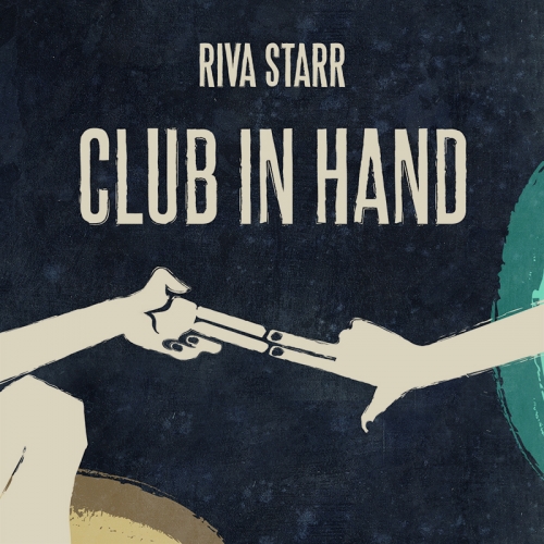 image cover: Riva Starr - Club In Hand