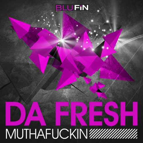 image cover: Da Fresh - Muthafuckin EP
