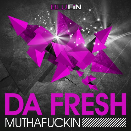 Da Fresh - Muthafuckin EP