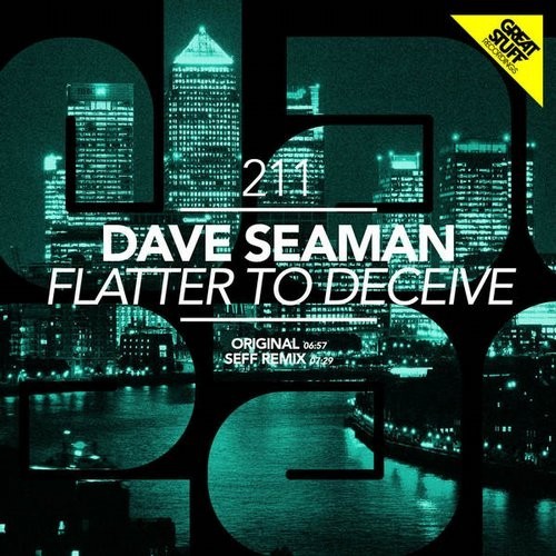 image cover: Dave Seaman - Flatter To Deceive