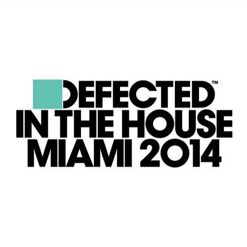 Defected In The House Miami 2014 VA - Defected In The House Miami 2014 (Unmixed)