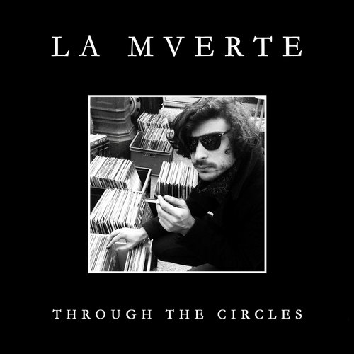 image cover: La Mverte - Through The Circles
