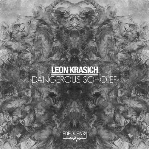 Leon Krasich - Dangerous Soho EP
