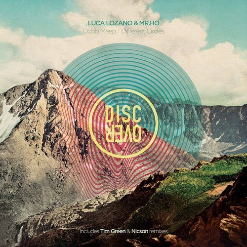 Luca Lozano & Mr. Ho - Dobb Meep - Different Circles