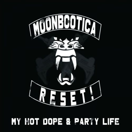 image cover: Moonbootica - My Hot Dope & Party Life