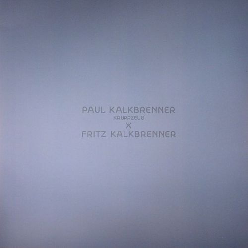 image cover: Paul Kalkbrenner - Kruppzeug