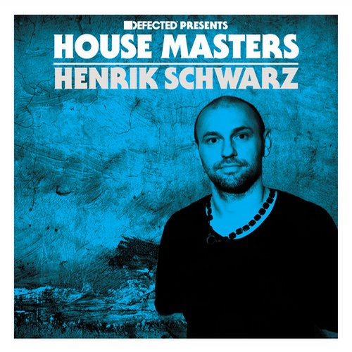 image cover: VA - Defected presents House Masters - Henrik Schwarz