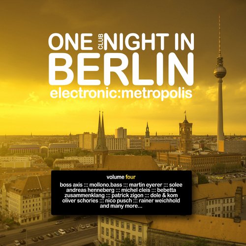 image cover: VA - One Clubnight In Berlin Electronic Metropolis Vol 4