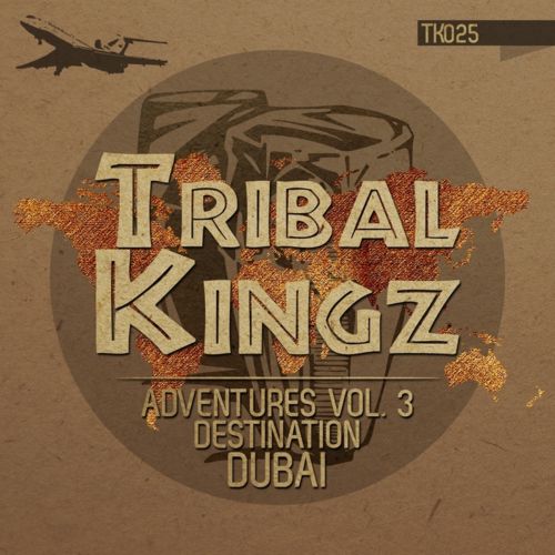 image cover: VA - Tribal Kingz Adventures Vol 3: Destination Dubai