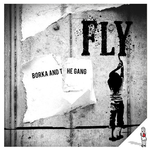 image cover: Borka & The Gang - Fly (+Oliver Schories Remix)