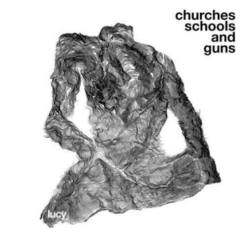 image cover: Lucy - Churches Schools and Guns