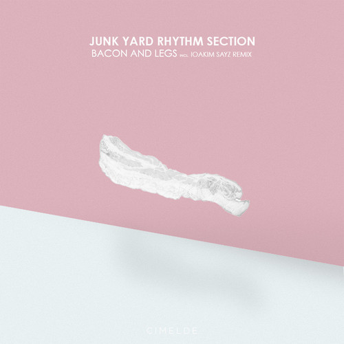 image cover: Junk Yard Rhythm Section - Bacon and Legs