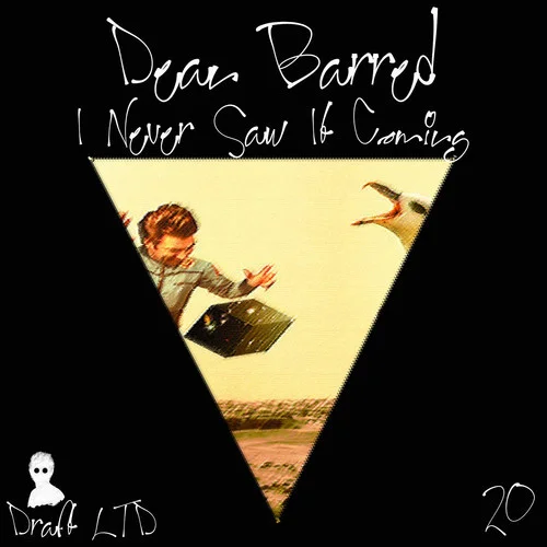 image cover: Dean Barred - I Never Saw It Coming