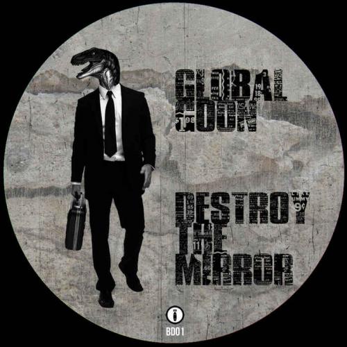 image cover: Global Goon - Destroy The Mirror