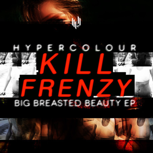 image cover: Kill Frenzy - Big Breasted Beauty EP