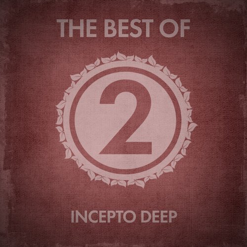 image cover: VA - The Best Of Incepto Deep 2