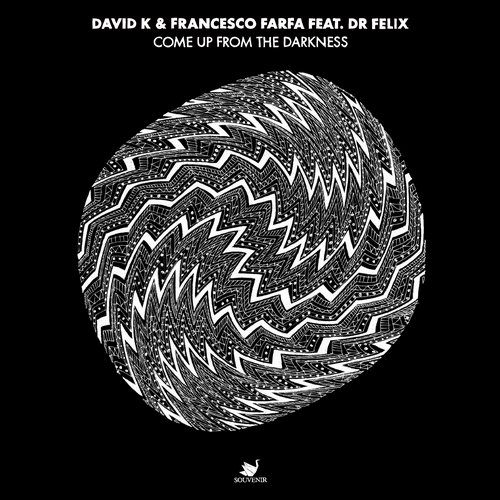 image cover: David K & Francesco Farfa feat. Dr Felix - Come Up From The Darkness